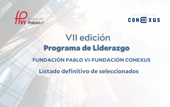   Lista de seleccionados para el VII programa de liderazgo de la Fundación Conexus Madrid-Comunidad Valenciana